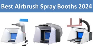 Top 10 Best Airbrush Spray Booths in 2024