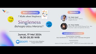 Talkshow: Singleness (Book Launching: 7 Myths About Singleness)