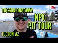 Street Outlaws - No Prep Kings Pit Tour - Tucson Dragway