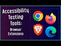 Accessibility Testing Tools: Browser Extensions