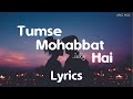 Tumse Mohabbat Hai - JalRaj (Lyrics) | TikTok version | Lyrics Music