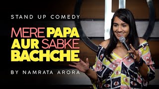Mere Papa Aur Sabke Bachche | Stand Up Comedy | Namrata Arora