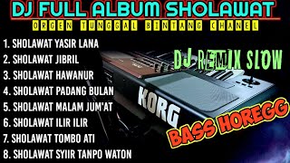 SHOLAWAT YASIR LANA JIBRIL VERSI SLOW DJ REMIX TERBARU 2023 ALBUM VIRAL BIKIN BAPER FULLBASS HOREG