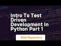 Intro to test driven development in python part 1