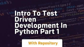 Intro to test driven development in python part 1