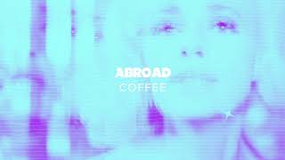 Abroad - Coffee