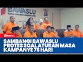 Sambangi Bawaslu, Said Iqbal dan Partai Buruh Protes Soal Aturan Masa Kampanye 75 hari