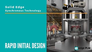 Solid Edge Synchronous Technology - Rapid Initial Design