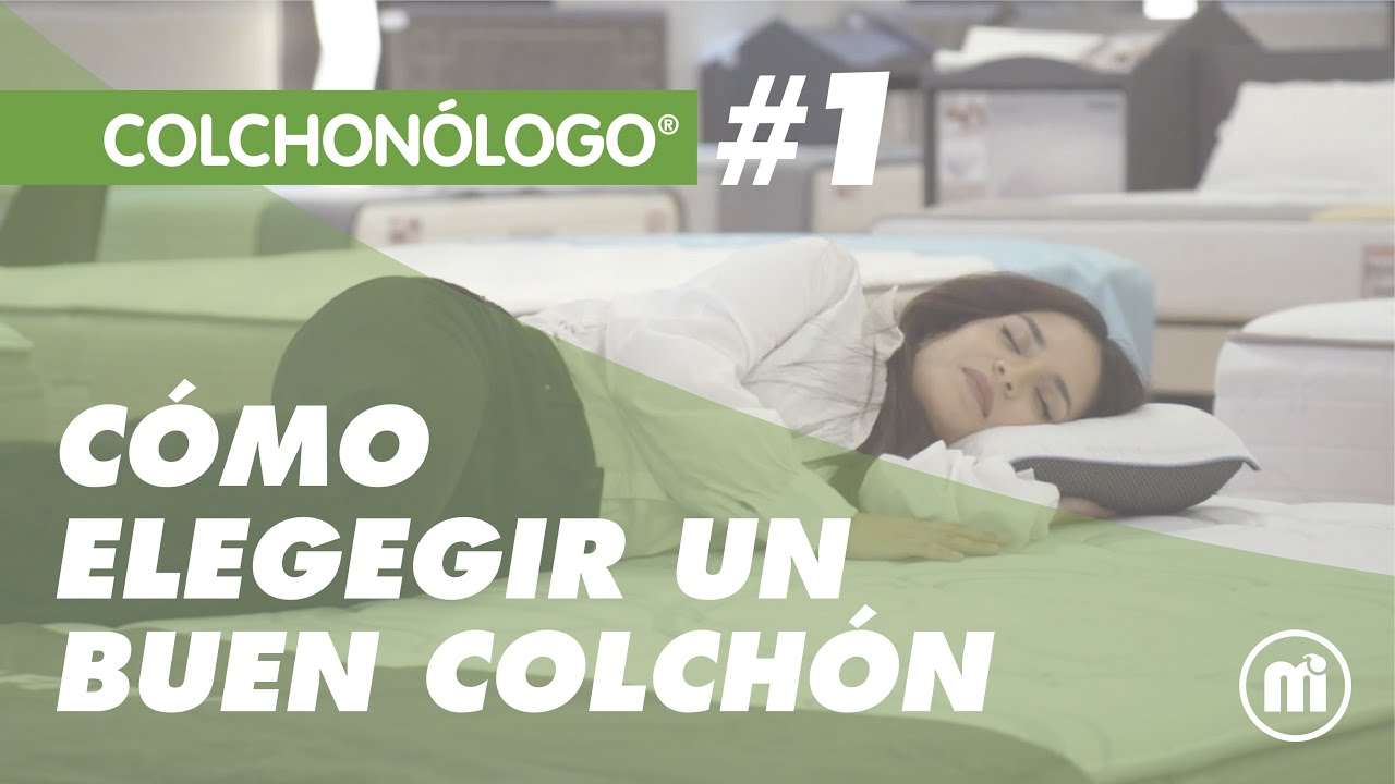 Cómo Elegir Un Buen Colchón. Consejos De COLCHONÓLOGOS. - YouTube