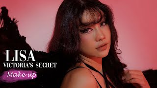 แต่งหน้าแบบลิซ่าลุคนางฟ้าวิคตอเรีย | How to Make Up Lisa on stage Victoria secret