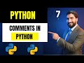#7 Comments in Python Explained 🔥 | Single Line & Multi Line Comments in Python (Hindi)