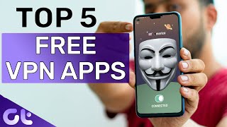 Top 5 FREE & SECURE Android VPN Apps in 2020 | Guiding Tech