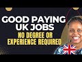 Get these Uk Jobs Fast Without Any Experience, Qualifications Or Skills