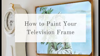 I Painted My TV Frame | How to Paint a TV Frame (Samsung Frame TV Dupe)