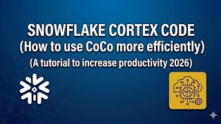 Snowflake Cortex Code (CoCo) 🤖 usage hacks 2026 | Increase productivity using Cortex AI in 10 mins