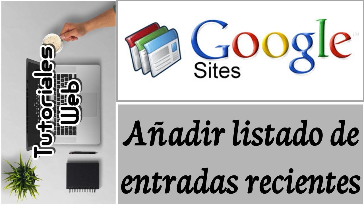 Google Sites Clásico 2017 - Añadir Listado De Entradas Recientes ...