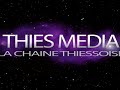 THIES MEDIA LA CHAINE THIESSOISE