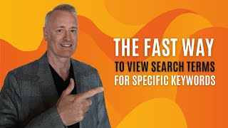 The FAST HACK To View Search Terms for Specific Keywords!