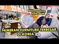 MAIN KE PAMERAN FURNITURE TERBESAR DI KOREA 😍🇰🇷 AKHIRNYA NEMU YANG COCOK BUAT RUMAH BARU! 🏡