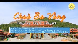 Chùa Ba Vàng - Quang Trung - Uông Bí - Quảng Ninh Cuối Đông Đinh Dậu