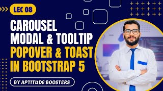 Lec 08 Carousel, Modal, Tooltip, Popover & Toast in Bootstrap 5 | Aptitude Boosters 🧠