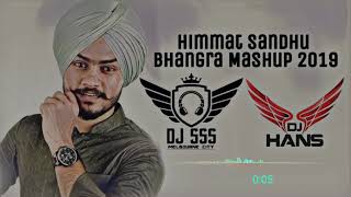 Himmat Sandhu: Bhangra Mix Mashup | Dj Hans | Dj Sss | New Punjabi Song 2019