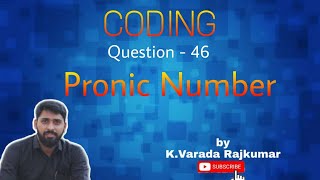 CODING Question - 46 (Pronic Number)