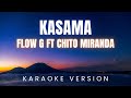 KASAMA - FLOW G x CHITO MIRANDA | KARAOKE Version