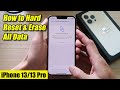 iPhone 13/13 Pro: How to Hard Reset and Erase All Contents