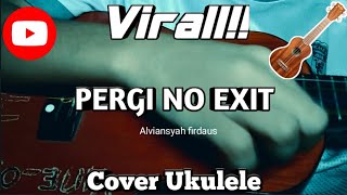 Pergi no exit Versi ukulele (Cover Vinsky_07)