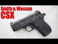 New Smith & Wesson CSX First Shots