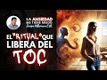 ANSIEDAD: EL RITUAL QUE LIBERA DEL TOC