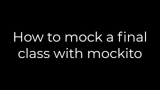 Java :How to mock a final class with mockito(5solution)