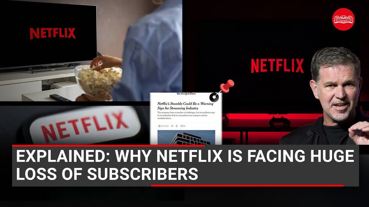 Explained: Why Netflix Is Facing Huge Loss Of Subscribers - YouTube