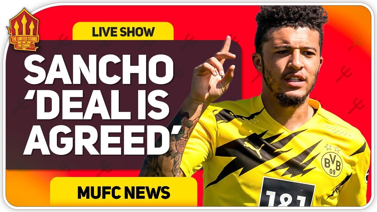 SANCHO DEAL AGREED!! Man Utd Transfer News - YouTube