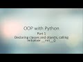 Object Oriented Programming using Python- Part 1- declaring classes, instance variables