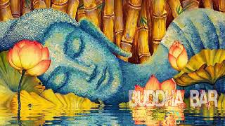 Buddha Bar Chillout - Buddha Bar, Lounge, Chillout & Relax Music - Best of Buddha Luxury Bar 2021