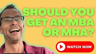 What Is Better?: An MBA Or MHA? (Master’s of Business Admin vs. Master’s of Health Administration).