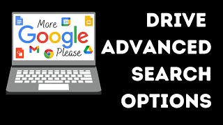 More Google Please: Advanced Search Options in Drive