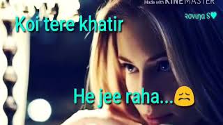 Sad WhatsApp status video 💔💔 Baatein ye kabhi na tu bhool na (female version)