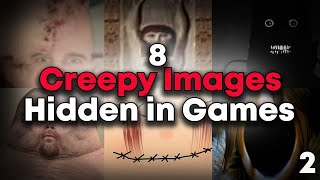 8 MORE Creepy Images Hidden in Video Games