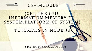 OS MODULE IN NODE.JS | Get system information using node |get cpu,memory,os platform in node|part-15