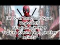 [Deadpool sings/AI Cover] Fairy tail Opening 9 ft. DaisyxDaisy ft. Another Infinity -  TowanoKizuna