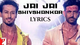 Jai Jai Shivshankar Song - Lyrics | War | Hrithik Roshan | Tiger Shroff | 2019