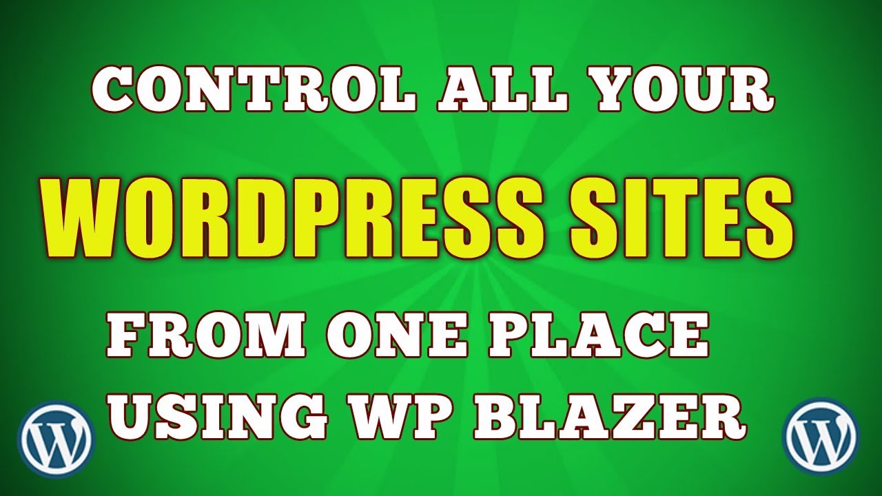 Manage Multiple Wordpress Sites From One Dashboard - WP Blazer - YouTube