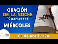 Oración De La Noche Hoy Miércoles 03 Abril 2024 l Padre Carlos Yepes l Completas l Católica l Dios