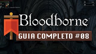 Bloodborne - Guia Completo #08 - Oficina da Igreja da Cura