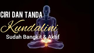 Ciri dan Tanda Kundalini Aktif atau Kebangkitan Kundalini (Kundalini Awekening)