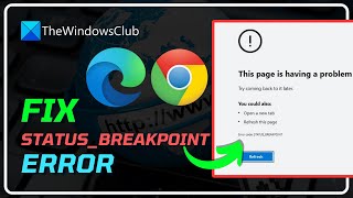 Fix STATUS BREAKPOINT Error on Chrome or Edge Browser [Windows 11/10]