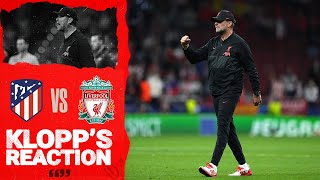 Klopp's Reaction: 'When these two teams meet, drama is guaranteed’ | Atletico Madrid vs Liverpool